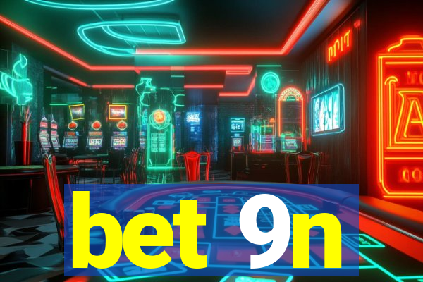 bet 9n