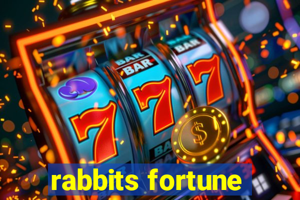 rabbits fortune