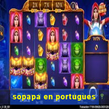 sopapa en portugues