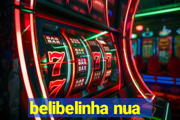 belibelinha nua