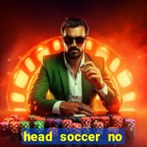 head soccer no click jogos