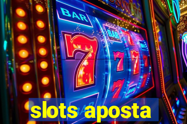 slots aposta