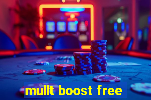 mullt boost free