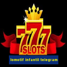 lomotif infantil telegram