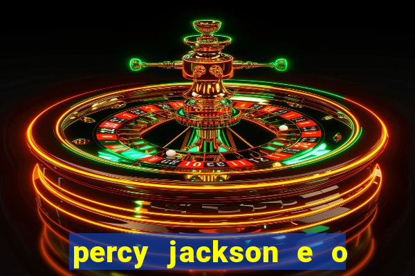 percy jackson e o ladr o de raios filme completo dublado