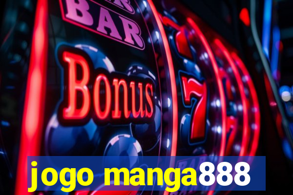 jogo manga888