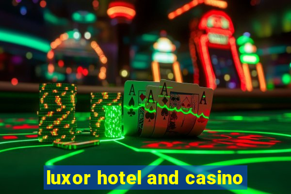 luxor hotel and casino