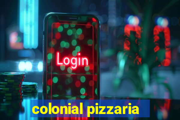 colonial pizzaria