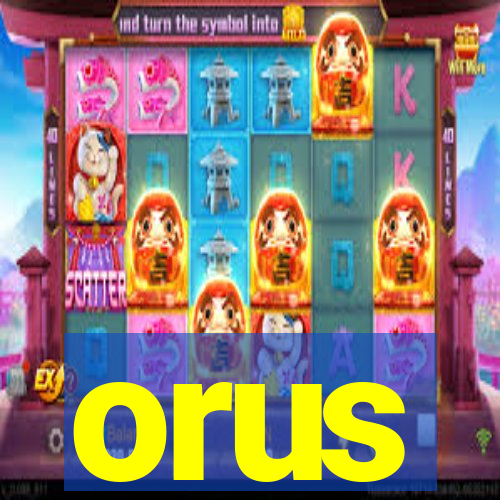 orus