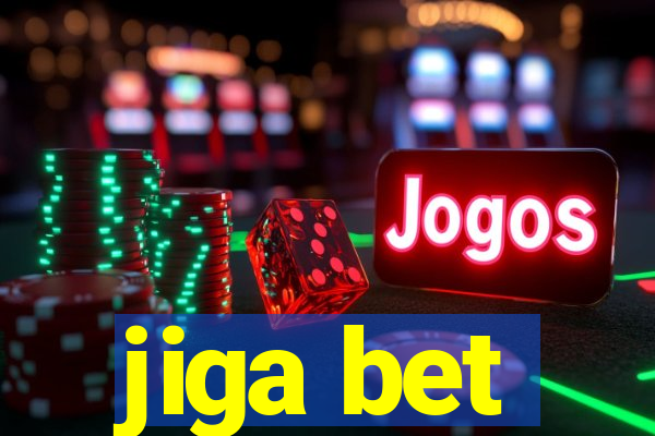 jiga bet