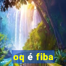 oq é fiba