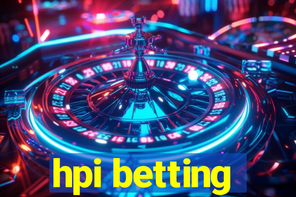 hpi betting