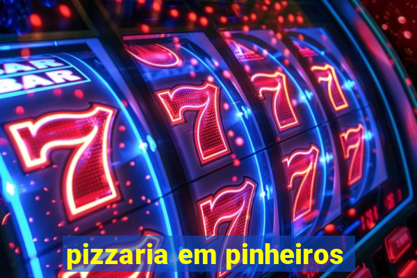 pizzaria em pinheiros