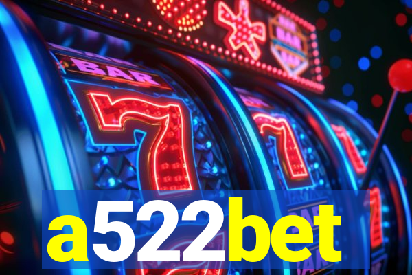 a522bet