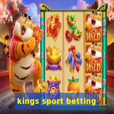 kings sport betting