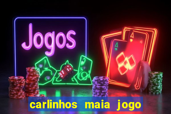 carlinhos maia jogo de aposta