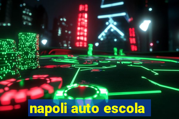 napoli auto escola