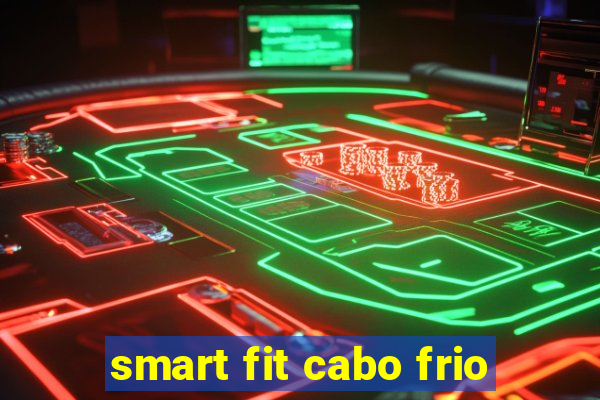 smart fit cabo frio