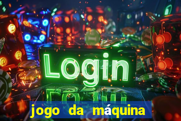 jogo da máquina ca?a niquel