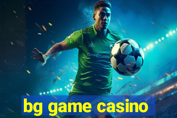 bg game casino