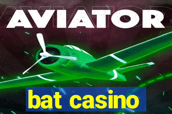 bat casino