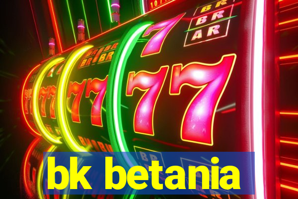 bk betania