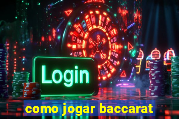 como jogar baccarat