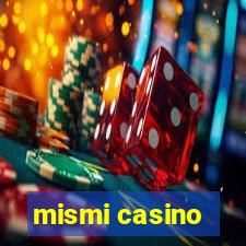 mismi casino