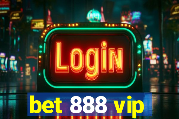 bet 888 vip