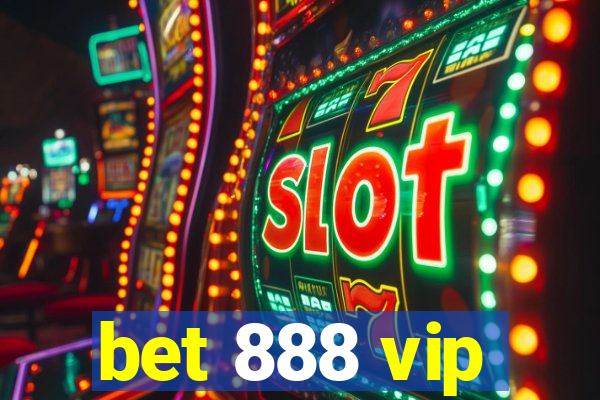 bet 888 vip