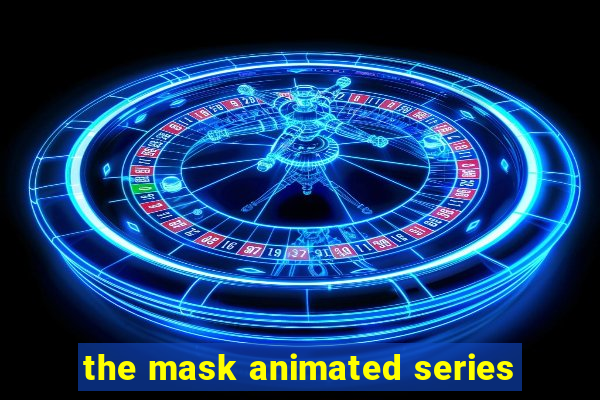 the mask animated series