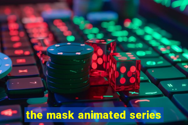 the mask animated series