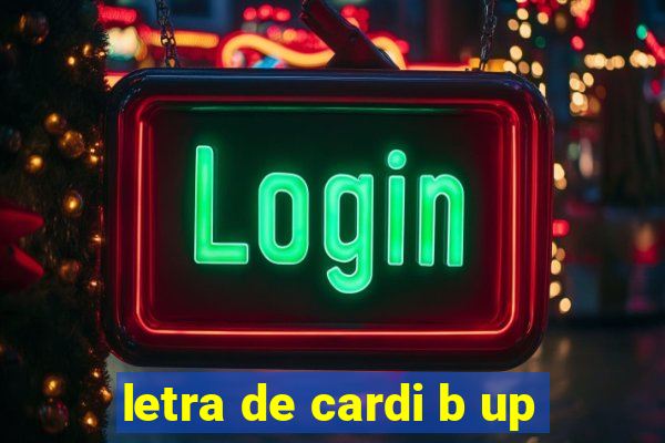 letra de cardi b up