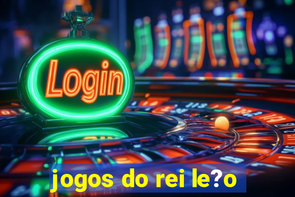 jogos do rei le?o