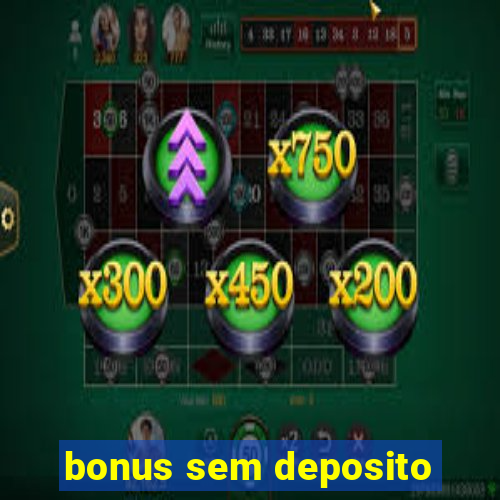 bonus sem deposito