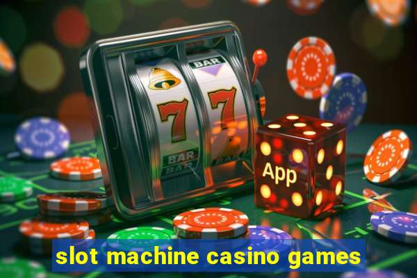 slot machine casino games