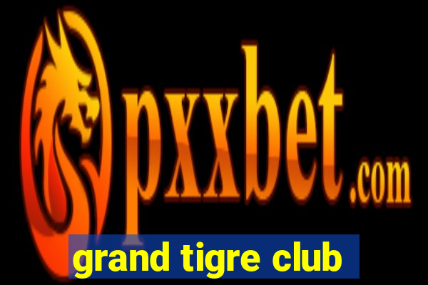 grand tigre club