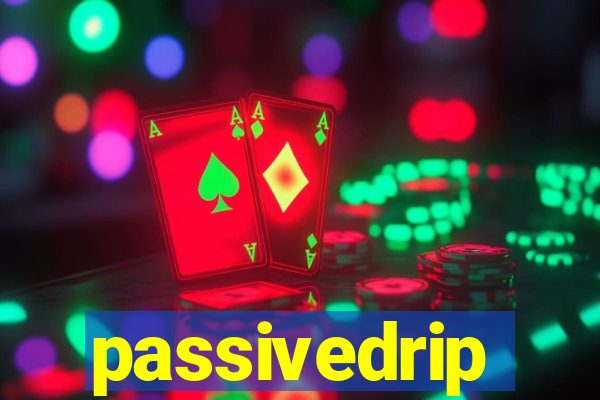 passivedrip