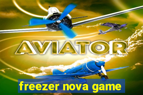 freezer nova game