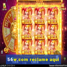 56w.com reclame aqui