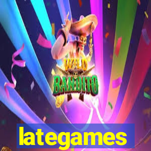 lategames