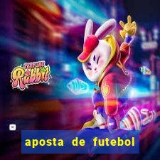 aposta de futebol ganhar dinheiro