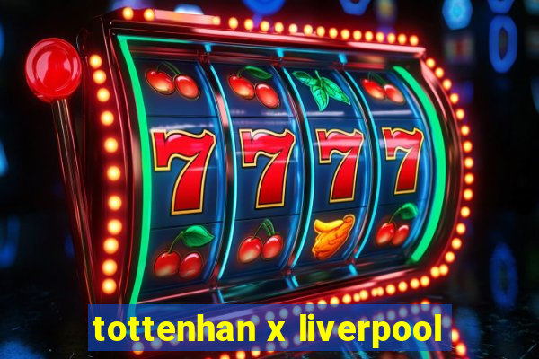 tottenhan x liverpool