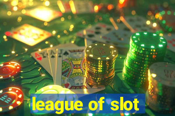 league of slot