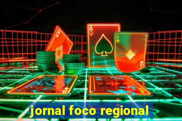 jornal foco regional