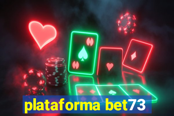 plataforma bet73