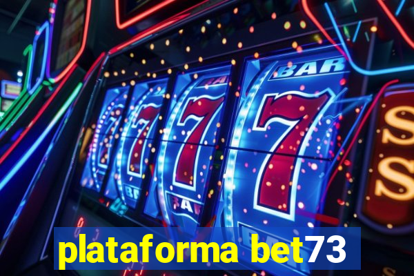 plataforma bet73