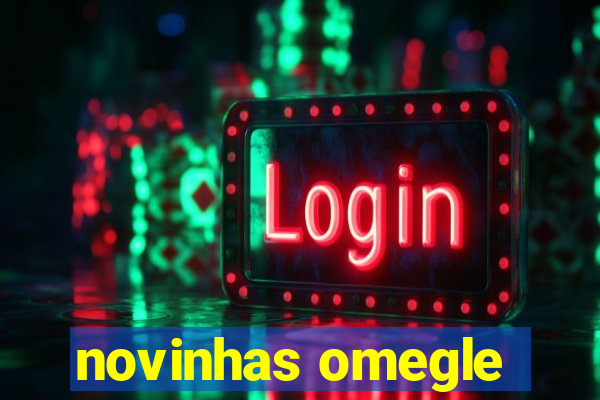 novinhas omegle