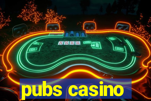 pubs casino