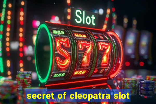 secret of cleopatra slot